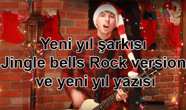 Jingle bells rock versiyon rock vers yeni yl arks ve yazs